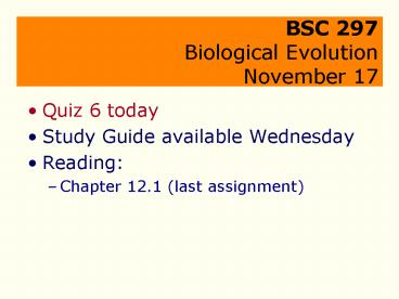 BSC 297 Biological Evolution November 17