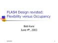 FLASH Design revisted: Flexibility versus Occupancy PowerPoint PPT Presentation