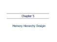 Memory Hierarchy Desigin PowerPoint PPT Presentation