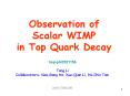 Observation of Scalar WIMP in Top Quark Decay PowerPoint PPT Presentation