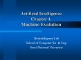 Artificial Intelligence Chapter 4. Machine Evolution PowerPoint PPT Presentation