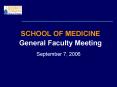 SCHOOL OF MEDICINE General Faculty Meeting PowerPoint PPT Presentation