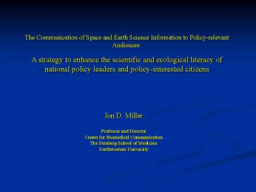 The Communication of Space and Earth Science Information to Policyrelevant Audiences: