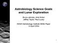 Astrobiology Science Goals and Lunar Exploration Bruce Jakosky, Ariel Anbar Jeffrey Taylor, Paul Luc PowerPoint PPT Presentation