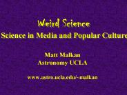 Weird Science Science in Media and Popular Culture