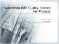 Supporting ISEF Quality Science Fair Projects PowerPoint PPT Presentation
