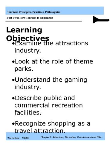 Tourism: Principles, Practices, Philosophies Part One: Tourism Overview