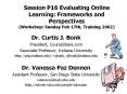 Session%20P16%20Evaluating%20Online%20Learning:%20Frameworks%20and%20Perspectives%20(Workshop:%20Sunday%20Feb%2017th,%20Training%202002) PowerPoint PPT Presentation
