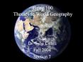 Geog 100 Themes in World Geography PowerPoint PPT Presentation