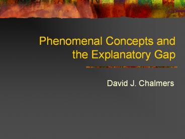 Phenomenal%20Concepts%20and%20the%20Explanatory%20Gap