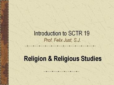 Introduction%20to%20SCTR%2019%20Prof.%20Felix%20Just,%20S.J.