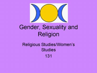 Gender, Sexuality and Religion