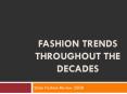 Fashion trends throughout the Decades PowerPoint PPT Presentation