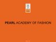PEARL ACADEMY OF FASHION PowerPoint PPT Presentation