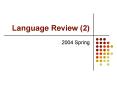 Language Review 2 PowerPoint PPT Presentation
