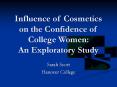 Influence of Cosmetics on the Confidence of College Women: An Exploratory Study PowerPoint PPT Presentation