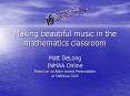 Making beautiful music in the mathematics classroom PowerPoint PPT Presentation