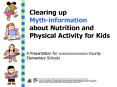 Clearing up Mythinformation about Nutrition and Physical Activity for Kids PowerPoint PPT Presentation