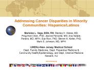 Addressing Cancer Disparities in Minority Communities: Hispanics/Latinos