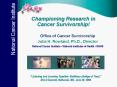 Championing Research in Cancer Survivorship PowerPoint PPT Presentation