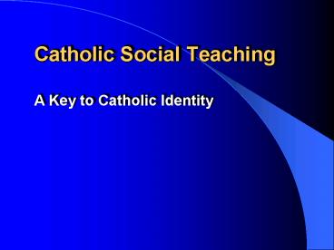 Catholic Social Teaching