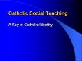 Catholic Social Teaching PowerPoint PPT Presentation