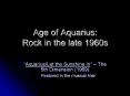 Age of Aquarius: Rock in the late 1960s PowerPoint PPT Presentation