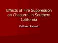 Effects of Fire Suppression on Chaparral in Southern California PowerPoint PPT Presentation