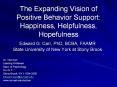 The%20Expanding%20Vision%20of%20Positive%20Behavior%20Support:%20Happiness,%20Helpfulness,%20Hopefulness PowerPoint PPT Presentation