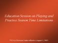 Education Session on Playing and Practice Season Time Limitations PowerPoint PPT Presentation