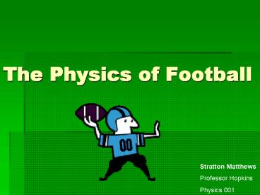 The Physics of Football