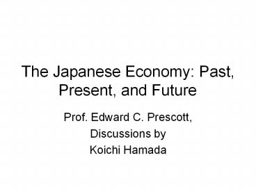 The Japanese Economy: Past, Present, and Future