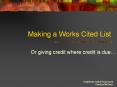Making a Works Cited List PowerPoint PPT Presentation