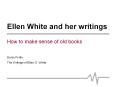Ellen White and her writings PowerPoint PPT Presentation