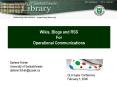 Wikis, Blogs and RSS For Operational Communications PowerPoint PPT Presentation