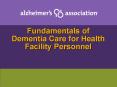 Fundamentals of Dementia Care for Health Facility Personnel PowerPoint PPT Presentation
