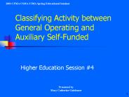 Classifying Activity between General Operating and Auxiliary SelfFunded