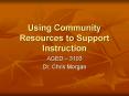 Using Community Resources to Support Instruction PowerPoint PPT Presentation