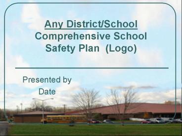 Any DistrictSchool Comprehensive School Safety Plan Logo