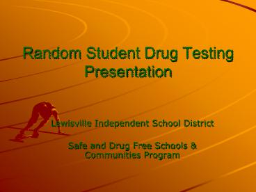 Random Student Drug Testing Presentation