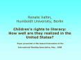 Renate Valtin, Humboldt University, Berlin Childrens rights to literacy: How well are they realized PowerPoint PPT Presentation