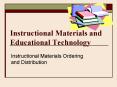 Instructional Materials and Educational Technology PowerPoint PPT Presentation