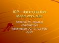 ICP data collection Model work plan PowerPoint PPT Presentation