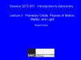 Lecture 3 : Planetary Orbits, Physics of Motion, Matter, and Light PowerPoint PPT Presentation