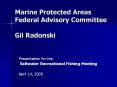 Marine Protected Areas Federal Advisory Committee Gil Radonski PowerPoint PPT Presentation