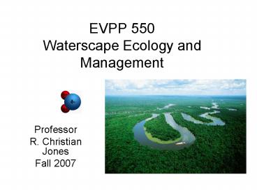 EVPP 550 Waterscape Ecology and Management