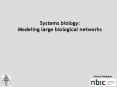 Systems biology: Modeling large biological networks PowerPoint PPT Presentation