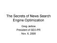 The Secrets of News Search Engine Optimization PowerPoint PPT Presentation