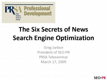 The Six Secrets of News Search Engine Optimization