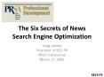 The Six Secrets of News Search Engine Optimization PowerPoint PPT Presentation
